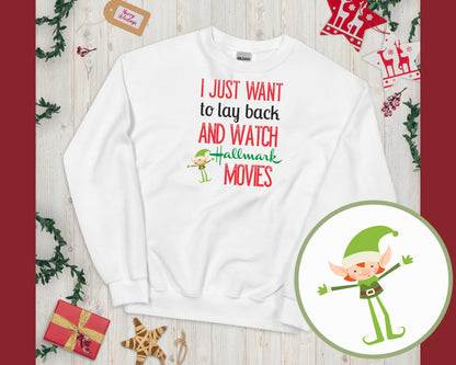 Just want to Watch Hallmark Movies Sweatshirt, Christmas Sweatshirt, Holiday Hallmark Sweater