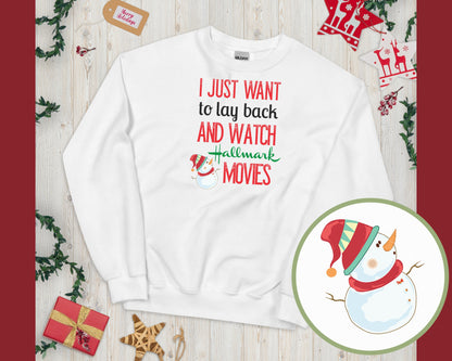 Just want to Watch Hallmark Movies Sweatshirt, Christmas Sweatshirt, Holiday Hallmark Sweater