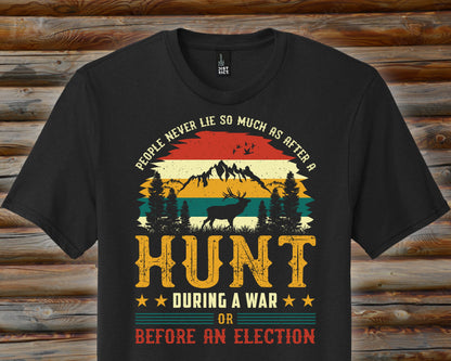 Lie After Hunting Shirt, Election Shirt, Funny Joke Hunting Shirt, Dad Hunter, Rude Offensive Gifts For Hunters, Deer Buck T-Shirts