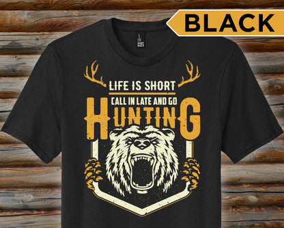 Life is Short Go Hunting, Hunting T Shirt Men, Funny Joke Hunting Shirt, Dad Hunter, Gifts For Hunters, Deer Buck T-Shirts, Dad T-Shirts