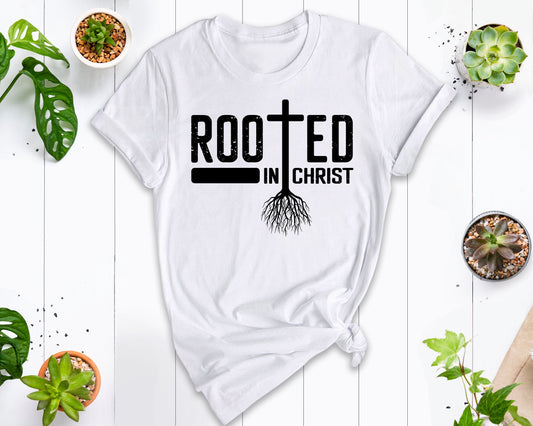 Rooted in Christ Shirt, Rooted In Shirt, Christian Gift, Faith Gift, Christian Shirts, Rooted in Faith Shirt, Rooted In Jesus Shirt