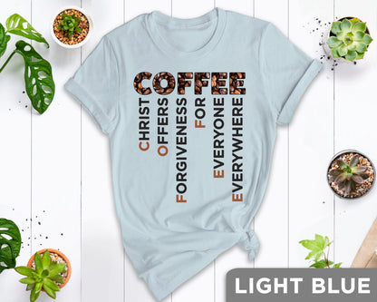 COFFEE Christian Shirt, Christian Gift, Coffee Shirt, Christian Shirts, Christian Forgiveness Shirt, Christ Coffee Shirts