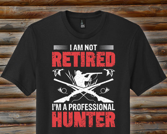 Retired Professional Hunter, Hunting T Shirt Men, Funny Joke Hunting Shirt, Dad Hunter, Rude Offensive Gifts For Hunters, Deer Buck T-Shirts