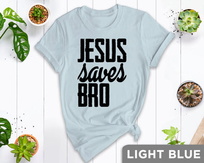 Jesus Saves Bro Shirt, Funny Religious Shirt, Christian T-shirt, Unisex Tee, Faith Shirt, Religious T-Shirt, Christian Apparel