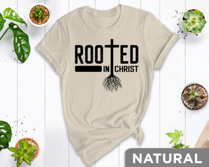Rooted in Christ Shirt, Rooted In Shirt, Christian Gift, Faith Gift, Christian Shirts, Rooted in Faith Shirt, Rooted In Jesus Shirt