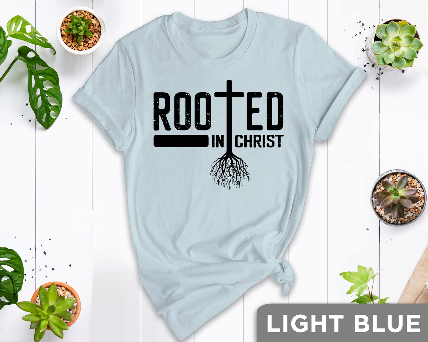 Rooted in Christ Shirt, Rooted In Shirt, Christian Gift, Faith Gift, Christian Shirts, Rooted in Faith Shirt, Rooted In Jesus Shirt